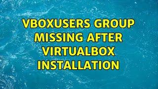 vboxusers group missing after virtualbox installation