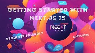 Getting Started With Next.js 15 App Router #beginnersguide