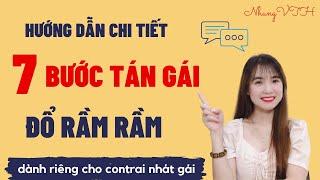 Hướng Dẫn Chi Tiết Công Thức  7 Bước Tán Gái Lạ Đổ 1000% || Tán Cô Nào Đổ Cô Đấy || NhungVTH