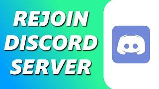 How to Rejoin a Discord Server You Left (Easy 2024)