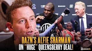 DAZNs Alfie Sharman on "HUGE" Queensberry Deal, Teases Big Fights & What Fans Can Expect 