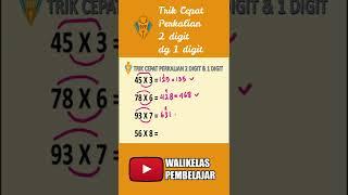 Cara Cepat Perkalian Dua Digit dengan Satu Digit Part 7