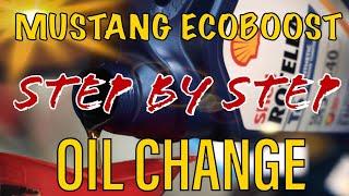 EcoBoost Mustang Oil Change [Step by Step DIY How To Change Your Oil]