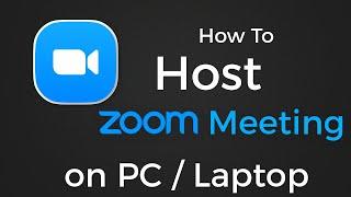 How To Host Zoom Meeting on PC / Laptop