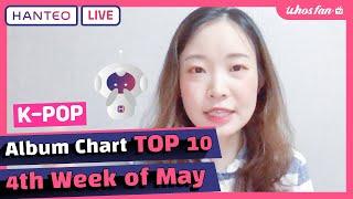 (ENG) HANTEO Official K-POP Album Chart TOP 10 | 4th Week of May