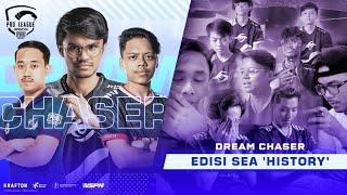 "HISTORY" Dream Chaser Edisi SEA | Dokumentari PMPL SEA Musim Ke-4