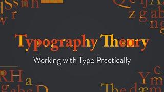 Typography Theory: Working with Type Practically | Basics for Beginners