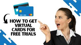 How to Get a FREE Virtual Credit Card for Free Trials (Full Guide)