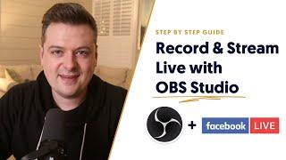 OBS Studio: Best Recording and Streaming Settings to Facebook Live