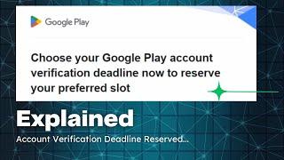 Choose your Google Play account verification deadline now to reserve your preferred slot | Explained