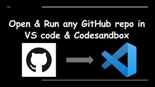 Open & Run any Public Github repo from VS code & Code sandbox | Github tips