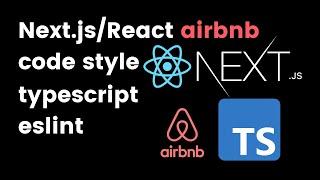React/Next.js typescript airbnb eslint code style setup guide