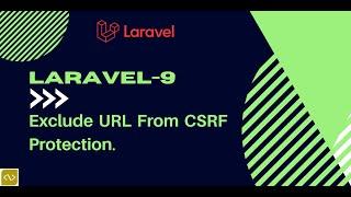 Exclude URL From CSRF Protection Laravel-9.