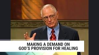 Making A Demand On God's Provision For Healing, Charles Capps-Concepts of Faith #141