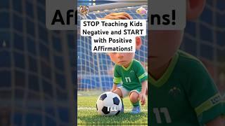 STOP Teaching Negativity and START with POSITIVE Affirmations for Kids! #affirmation #shorts #kids