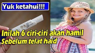 YUK KETAHUI!!! INILAH 6 CIRI CIRI AKAN HAMIL SEBELUM TELAT HAID