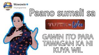 PAANO SUMALI SA TUTOK TO WIN| Paraan para tawagan ka ni kuya wil