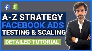 Facebook Ads Strategy For Testing & Scaling (Detailed Tutorial for Shopify Dropshipping 2021)
