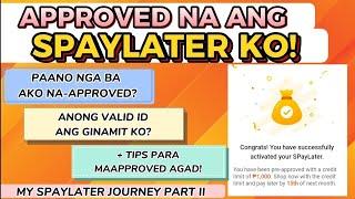 APPROVED SPAYLATER! SA WAKAS! Paano ako naapproved? MY SPAYLATER JOURNEY PART 2!