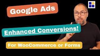 Google Ads Enhanced Conversion for WooCommerce or Any WordPress Forms