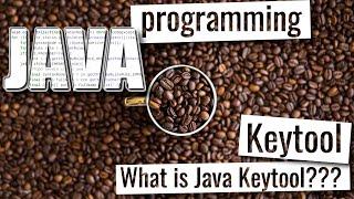 What is Java Keytool