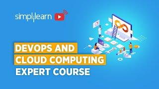 DevOps And Cloud Computing Expert Course | Become DevOps Expert | Become Cloud Expert | Simplilearn