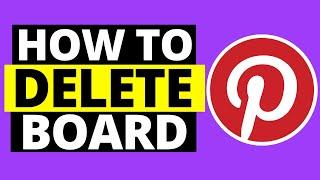 How To Delete Board On Pinterest