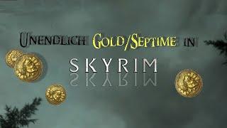 SKYRIM - UNENDLICH GOLD /SEPTIME  - Tipps und Tricks