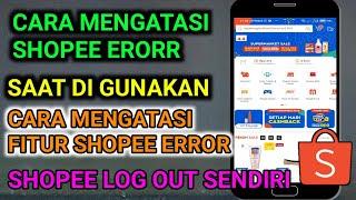 cara mengatasi shopee error | solusi aplikasi shopee error | saat di gunakan lemot - terbaru