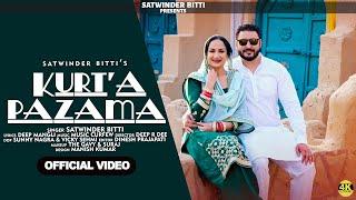 KURTA PAZAMA (Official Music Video) | SatwinderBitti | Punjabi Song | 2024