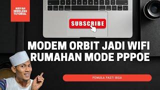 MODEM ORBIT JADI ROUTER || SIAPA BILANG GAK BISA || AISYAH WIRELESS TUTORIAL