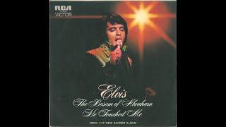 ELVIS-Bosom Of Abraham/He Touched Me 1972 warm LP sound