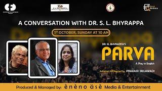 ಡಾ. ಎಸ್.‌ಎಲ್.‌ ಭೈರಪ್ಪನವರೊಡನೆ ಸಂವಾದ | A Conversation With Dr S.L. Bhyrappa | Parva | Book Brahma