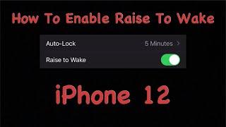 How To Enable Raise To Wake iPhone 12
