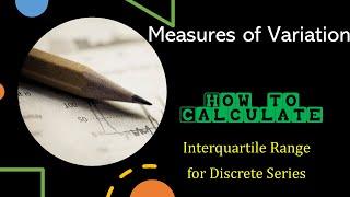 Measures of Variation | Biostatistics and Research Methodology | Interquartile range | Discrete