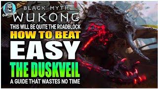 BEST HOW TO BEAT The Duskveil Boss EASY GUIDE | Black Myth Wukong