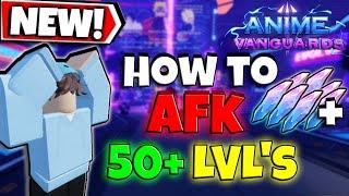 How to AFK Farm to get LEVEL 50+ in Anime Vanguard