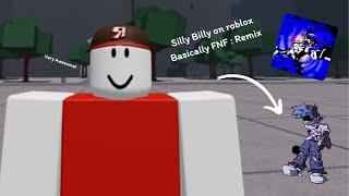 Silly Billy on Roblox | Basically FNF : Remix