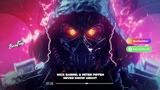 Nick Barrel & Peter Piffen - Never Know About | Hybrid Trap X EDM Trap