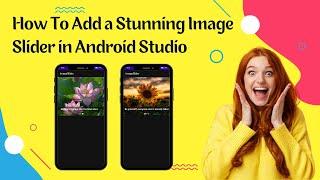 How To Add a Stunning Image Slider in Android Studio: A Step-by-Step Guide || Image Slider Tutorial