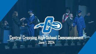 Central Crossing High School Commencement 2024