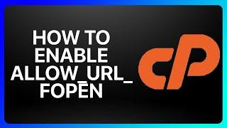 How To Enable Allow_Url_Fopen In cPanel Tutorial