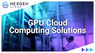 NexGen Cloud  - GPU Cloud Computing Solutions