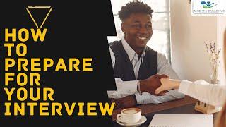 How to Prepare for Your Interview | Talent and Skills HuB