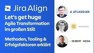 ️ Agile Transformation: SAFe® Methods, Tooling & Success Factors | Jira Align Seibert Media KEGON