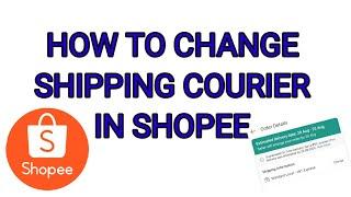 How To Change Shipping Courier in Shopee | Paano Palitan ang Shipping Courier Sa Shopee #shopee