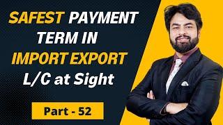 What is L/c  at Sight in Import Export Business? Letter of Credit at Sight क्या है? #letterofcredit