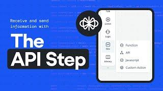 Receive and Send information with the API step
