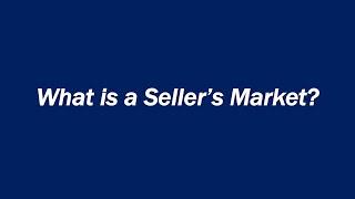 What is a Seller's Market?