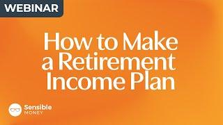 How to Make a Retirement Income Plan 2023